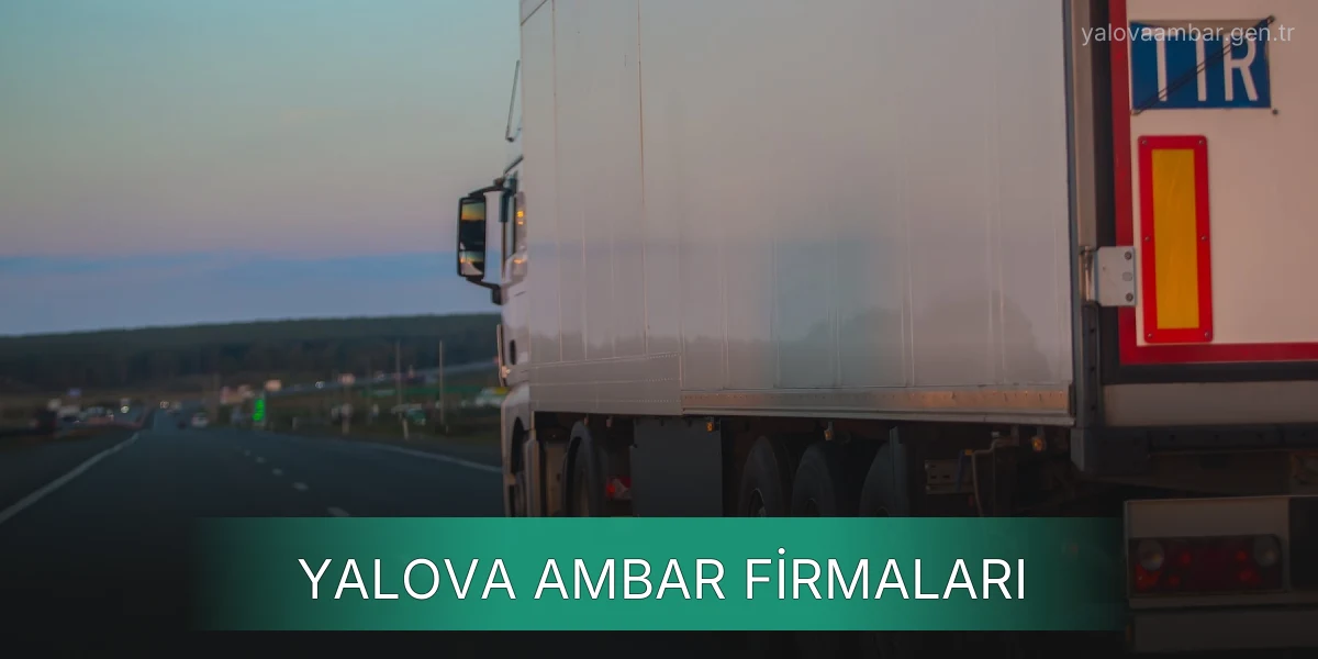 İstanbul Yalova Ambar Firmaları